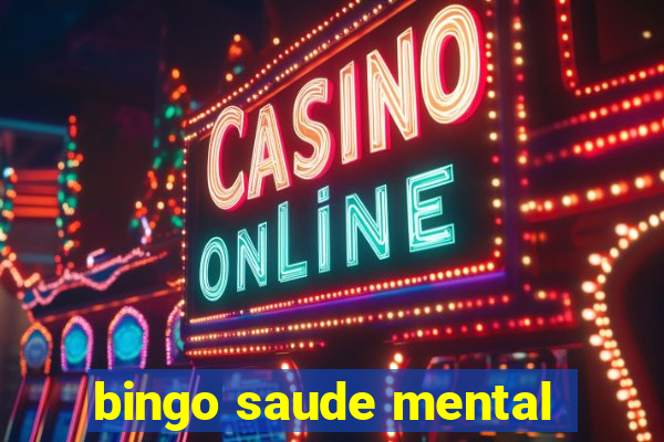 bingo saude mental